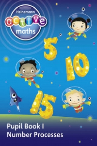 Book Heinemann Active Maths - First Level - Exploring Number - Pupil Book 1 - Number Processes Lynda Keith