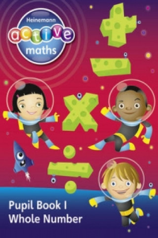 Kniha Heinemann Active Maths - Second Level - Exploring Number - Pupil Book 1 - Whole Number Lynda Keith