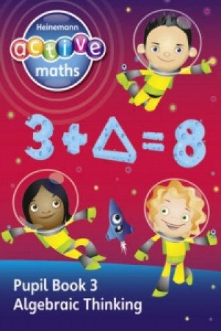 Kniha Heinemann Active Maths - Second Level - Exploring Number - Pupil Book 3 - Algebraic Thinking Lynda Keith