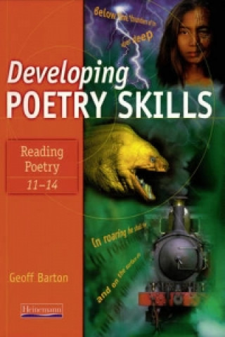Carte Developing Poetry Skills: Reading Poetry 11-14 Geoff Barton
