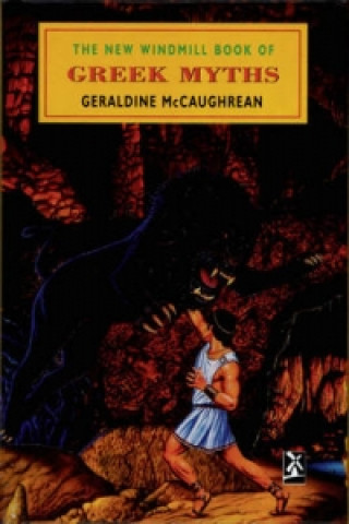 Βιβλίο New Windmill Book Of Greek Myths Geraldine McCaughrean