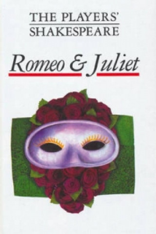 Carte Romeo and Juliet (The Players' Shakespeare) William Shakespeare