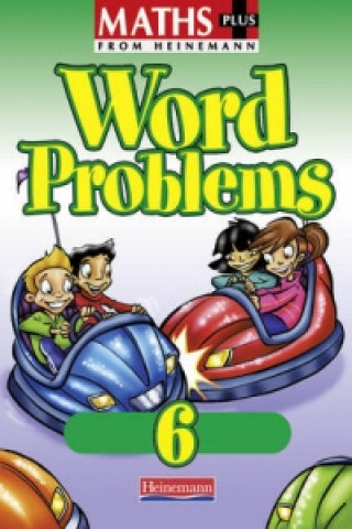 Könyv Maths Plus Word Problems 6: Pupil Book Anne Frobisher