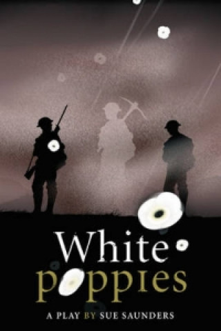 Kniha White Poppies Heinemann Plays Sue Saunders
