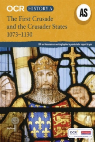 Kniha OCR A Level History AS: The First Crusade and the Crusader States 1073-1192 Toby Purser