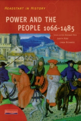 Kniha Headstart In History: Power & People 1066-1485 Judith Kidd