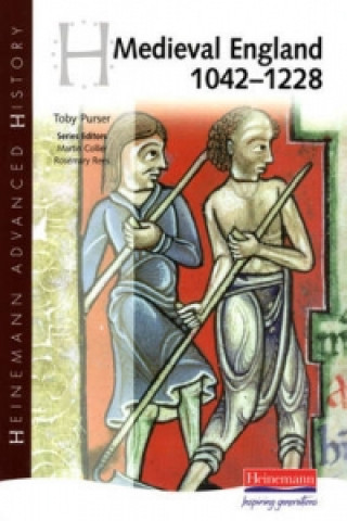 Carte Heinemann Advanced History: Medieval England 1042-1228 Martin Collier