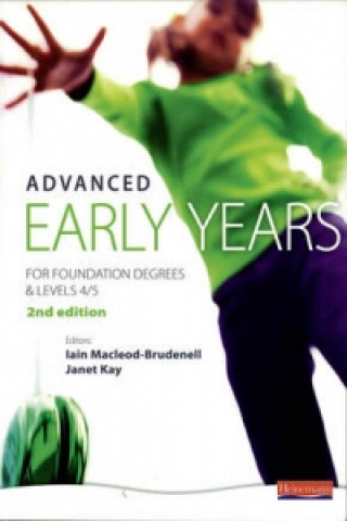 Carte Advanced Early Years: For Foundation Degrees and Levels 4/5, Janet Macleod-Brudenell