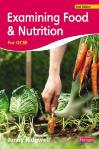 Könyv Examining Food & Nutrition for GCSE Jenny Ridgwell