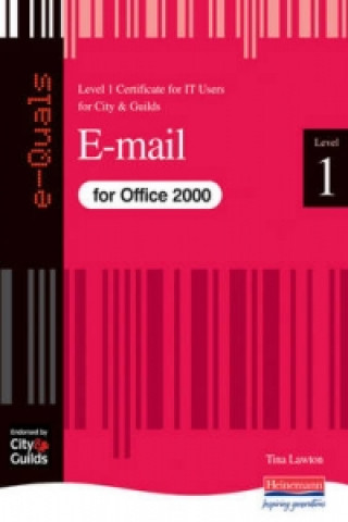 Knjiga e-Quals Level 1 E-mail for Office 2000 Tina Lawton