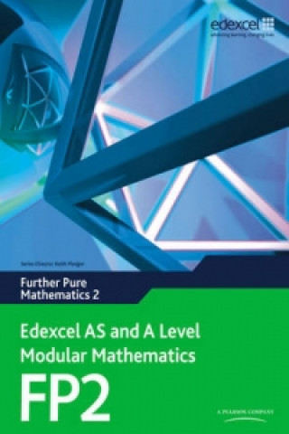Könyv Edexcel AS and A Level Modular Mathematics Further Pure Mathematics 2 FP2 Keith Pledger