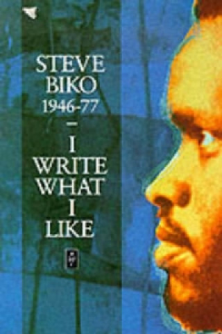 Knjiga I Write What I Like Steve Biko