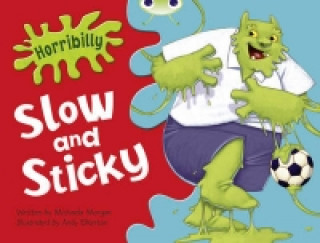 Książka Bug Club Guided Fiction Year 1 Green A Horribilly: Slow and Sticky Michaela Morgan