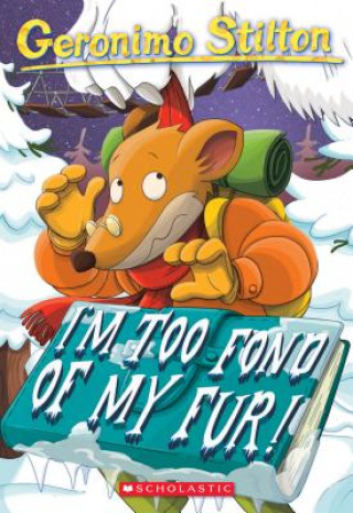 Книга Geronimo Stilton: #4 I'm Too Fond of My Fur Geronimo Stilton