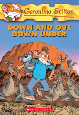 Könyv Geronimo Stilton: #29 Down and Out Down Under Geronimo Stilton