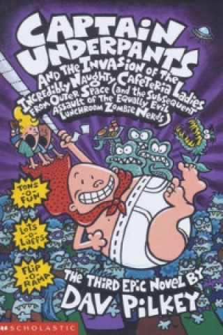 Book Captain Underpants and the Invasion of the Incredibly Naughty Cafeteria Ladies From Outer Space Dav Pilkey