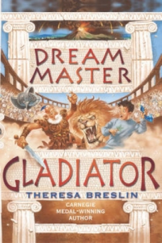 Kniha Dream Master: Gladiator Theresa Breslin