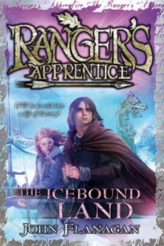 Kniha Icebound Land (Ranger's Apprentice Book 3) John Flanagan