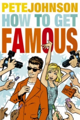 Kniha How to Get Famous Pete Johnson