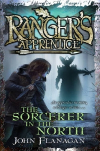 Könyv Sorcerer in the North (Ranger's Apprentice Book 5) John Flanagan