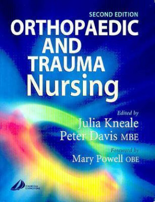 Książka Orthopaedic and Trauma Nursing Julia Kneale