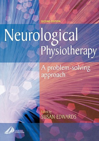 Könyv Neurological Physiotherapy Susan Edwards