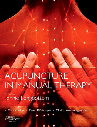 Book Acupuncture in Manual Therapy Jennie Longbottom