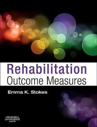 Könyv Rehabilitation Outcome Measures Emma K Stokes