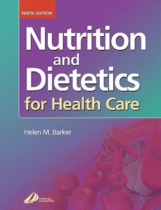 Kniha Nutrition and Dietetics for Health Care Helen M Barker