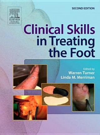 Könyv Clinical Skills in Treating the Foot Warren Turner