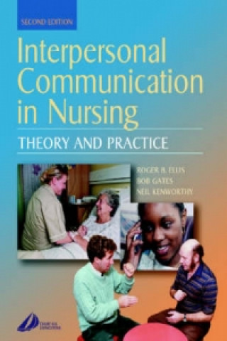 Boek Interpersonal Communication in Nursing Roger Ellis