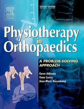 Könyv Physiotherapy in Orthopaedics Karen Atkinson