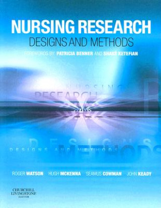 Kniha Nursing Research: Designs and Methods Roger Watson