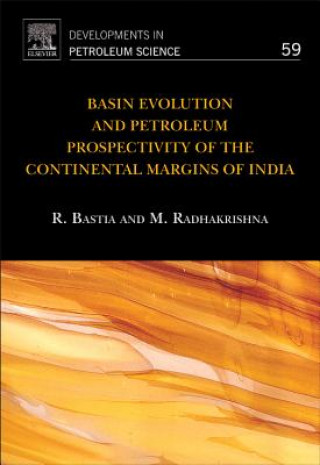 Carte Basin Evolution and Petroleum Prospectivity of the Continental Margins of India Rabi Bastia