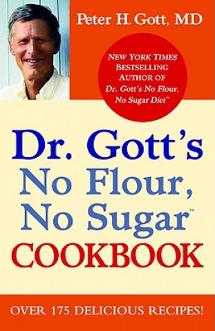Carte Dr Gott's No Flour, No Sugar   Cookbook Peter H. Gott