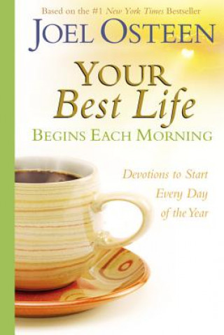 Kniha Your Best Life Begins Each Morning Osteen Joel