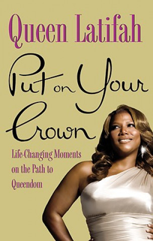Buch Put on Your Crown Queen Latifah