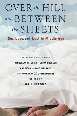 Book Over The Hill And Between The Sheets Gail Belsky