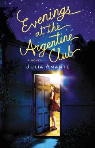 Kniha Evenings At The Argentine Club Julia Amante