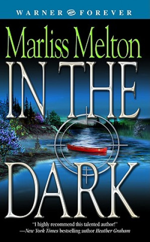 Kniha In The Dark Marliss Melton