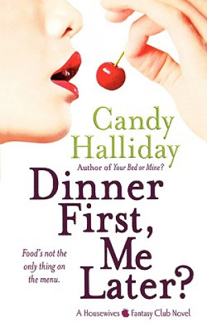 Книга Dinner First, Me Later? Candy Halliday