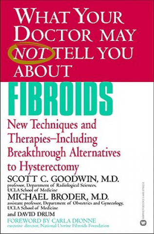 Kniha What Your Dr...Fibroids Michael Broder