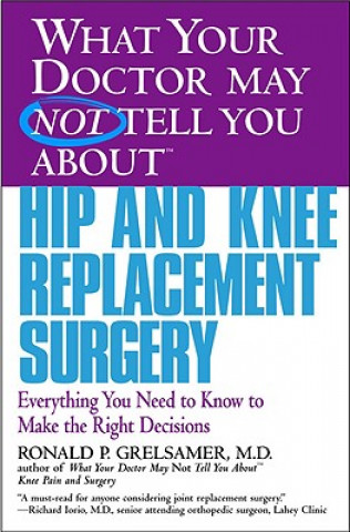 Libro What Your Dr...Hip And Knee Replacement Surgery Ronald P Grelsamer