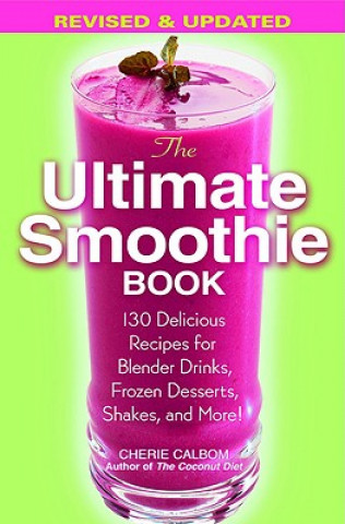 Книга Ultimate Smoothie Book Cherie Calbom