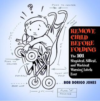 Kniha Remove Child Before Folding Bob Dorigo Jones