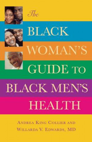 Knjiga Black Woman's Guide To Black Men's Health Andrea King Collier