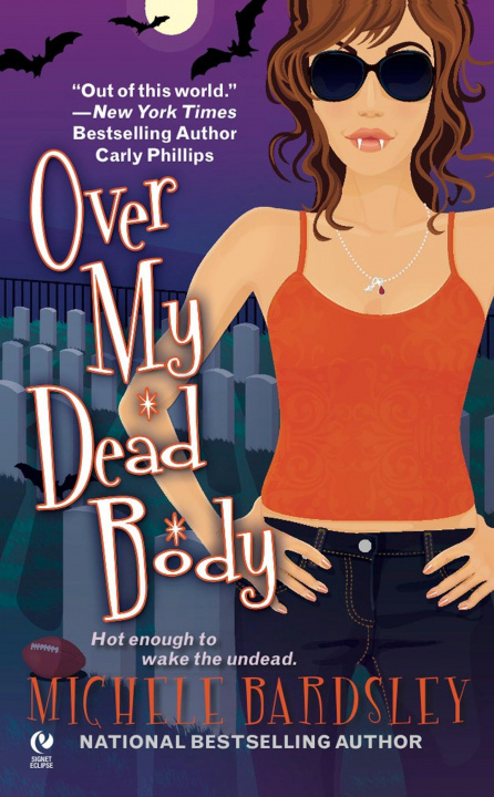 Kniha Over My Dead Body Michele Bardsley