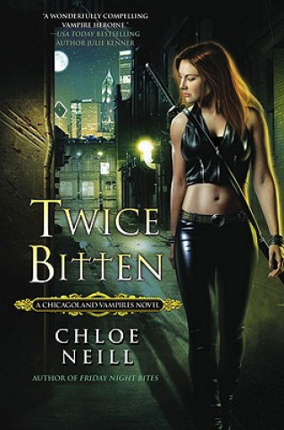 Könyv Twice Bitten Chloe Neill
