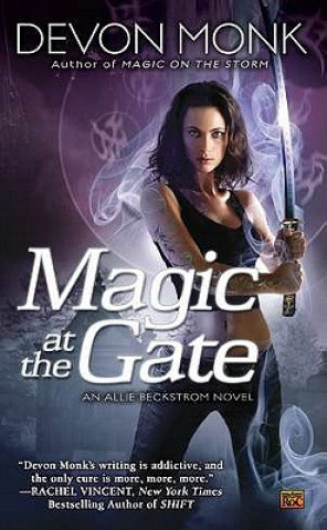 Книга Magic at the Gate Devon Monk