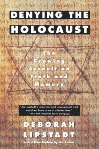 Kniha Denying the Holocaust Deborah Lipstadt
